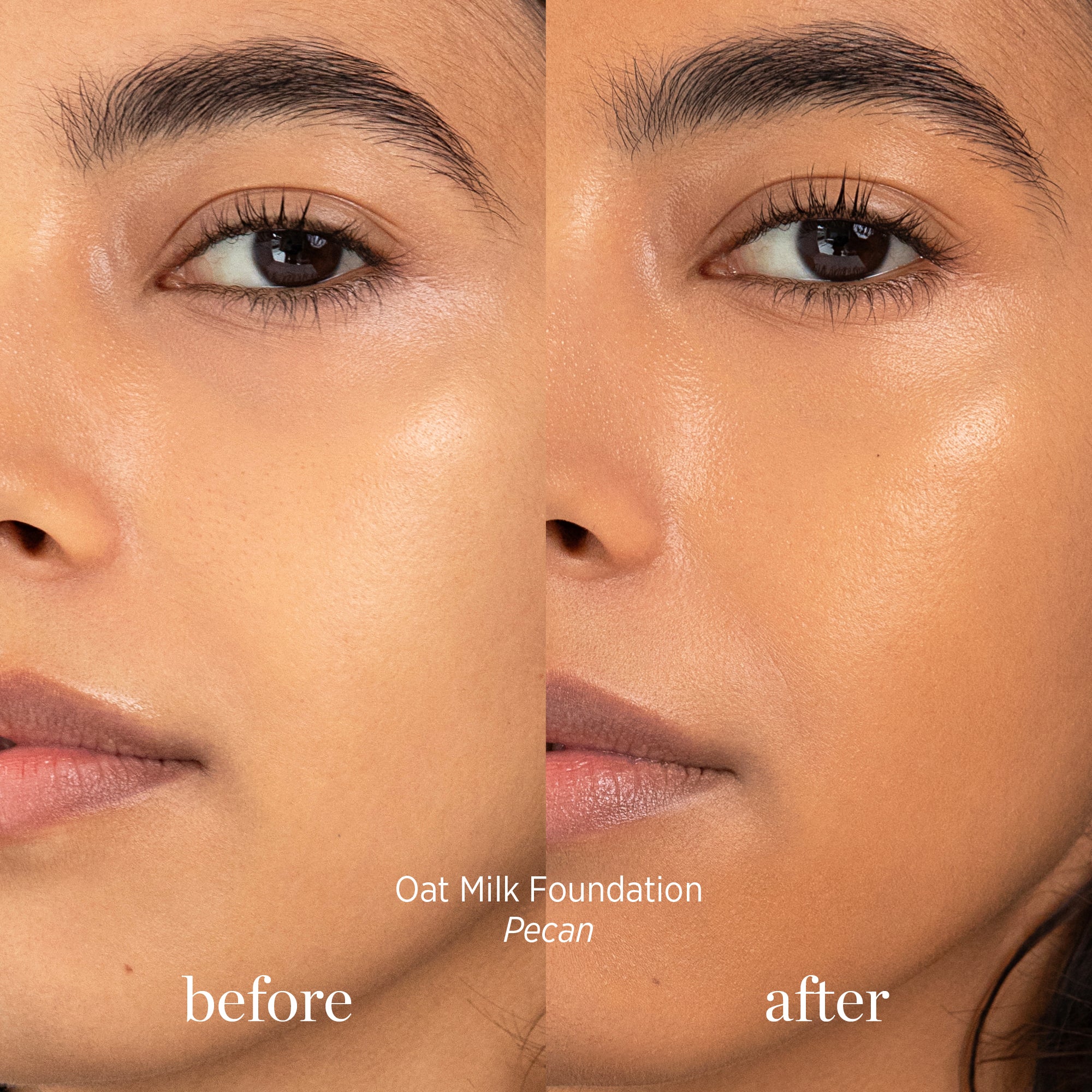 Ere Perez-Oat Milk Foundation-Makeup-ErePerez-OatMilkFoundation-Pecan-BEFORE-AFTER-SQ-2000-The Detox Market | Pecan - medium-plus neutral warm
